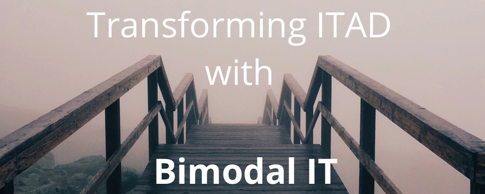 Transforming ITAD with Bimodal IT